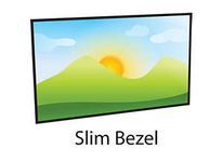 Slim bezel design for a stylish look 
